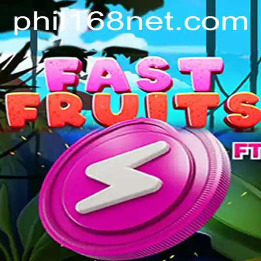 FastFruits: Unleash the Fun with PHIL168